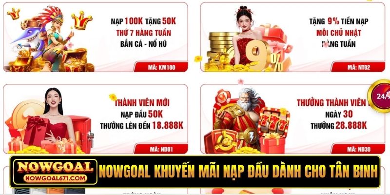 Nowgoal khuyến mãi nạp đầu dành cho tân binh